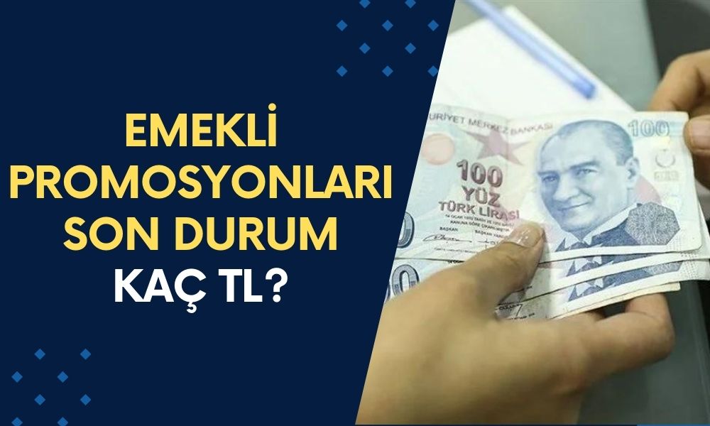 Emekli Promosyonları SON DAKİKA: Bankaların Verdiği Promosyon Fırsatlar ve Ayrıntılar