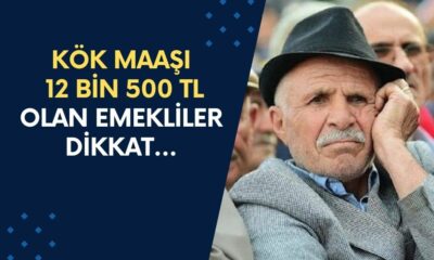 Kök Maaşı 12 Bin 500 TL Olan Emekliler Dikkat!