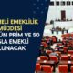 Kademeli Emeklilik Müjdesi Meclis'ten Geldi! 2000 Sonrası SGK'lılar 1800 Gün Prim ve 50 Yaşla Emekli Olacak