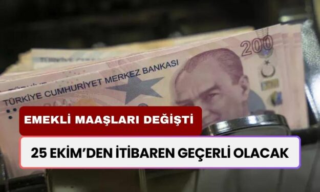 Emekli Maaşları Yeniden Değişti! 25 Ekim'den İtibaren Geçerli Olacak!