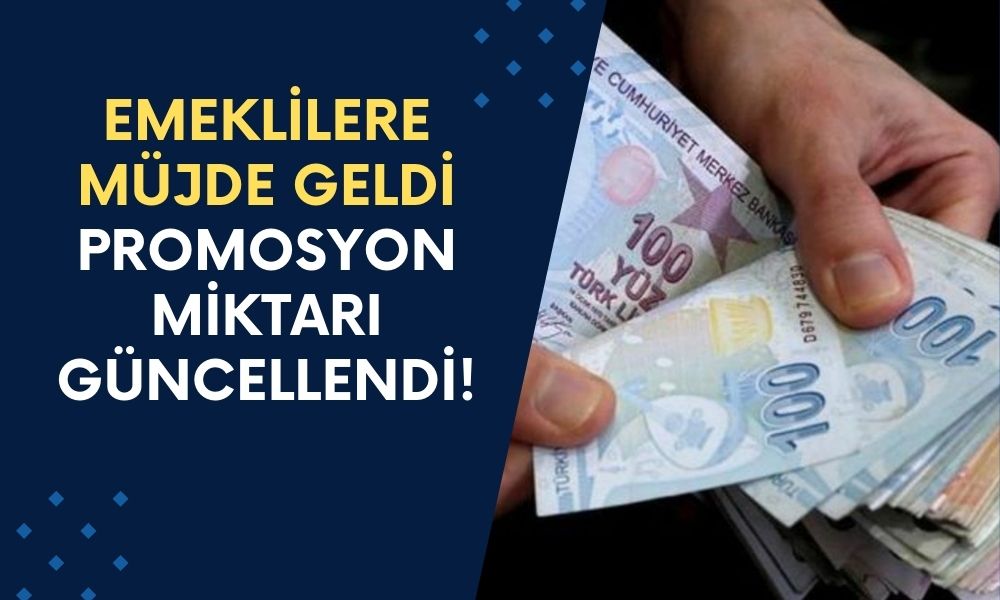 Emeklilere Müjde Bankalardan Geldi! Promosyon Miktarı Güncellendi! Hangi Banka Ne Kadar Veriyor?