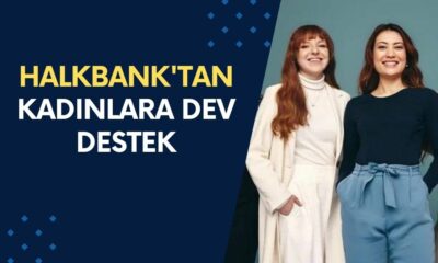 Halkbank'tan Kadınlara Dev Destek Müjdesi