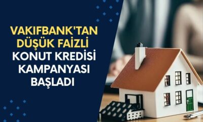 Vakıfbank'tan Düşük Faizli Konut Kredisi Kampanyası Başladı