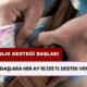 Bakanlık'tan Yeni Duyuru Geldi! Vatandaşlara Her Ay 10.135 TL Destek Verilecek