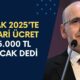 Asgari Ücretliler Ayağa Kalktı! Ocak 2025'te Maaşlar 25.000 TL Olacak