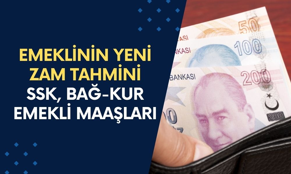 Emeklinin YENİ ZAM TAHMİNİ Çıktı: SSK, Bağ-Kur Emekli Maaşı 12.500, 13.000, 14.500 TL Olanlar İçin...