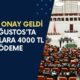 TBMM ONAY GELDİ! 21 Ağustos'ta Hesaplara 4000 TL Ödeme Olacak!