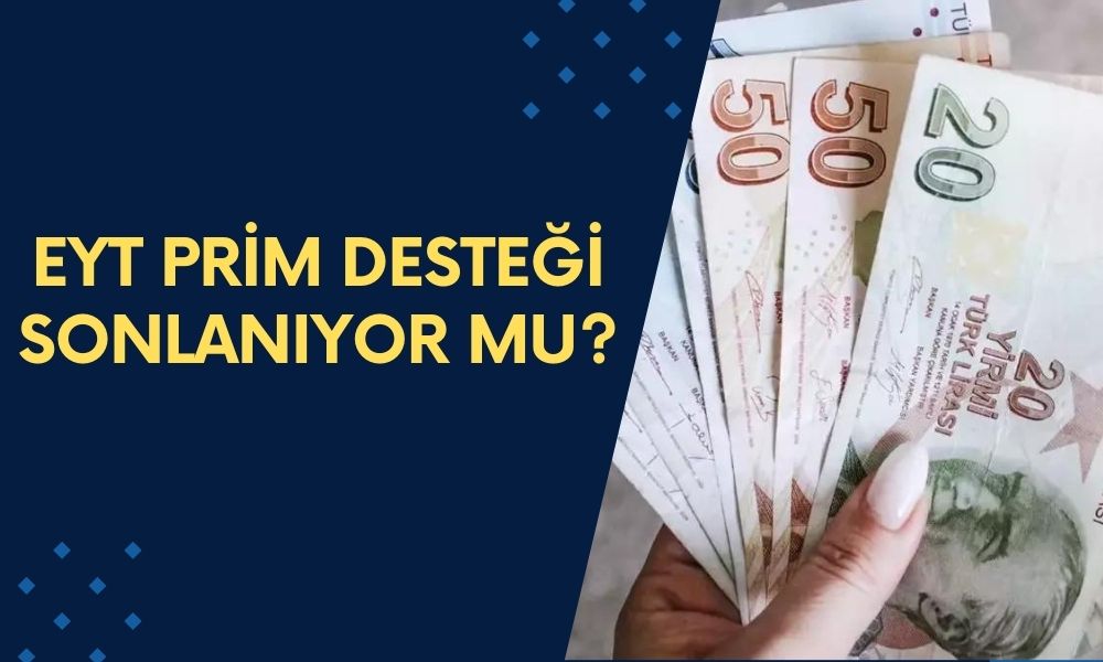 EYT'liye Prim Desteği Sonlanıyor Mu?