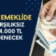 EMEKLİLER KAZANDI! Sıra Emekliye Geldi! Geri Ödemesi Yok, Karşılıksız 24.000 TL Verilecek