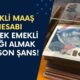 Emekli Maaş Hesabı! Yüksek Emekli Aylığı Almak İçin Son Şans! Maaş Farkı Ortaya Çıkıyor