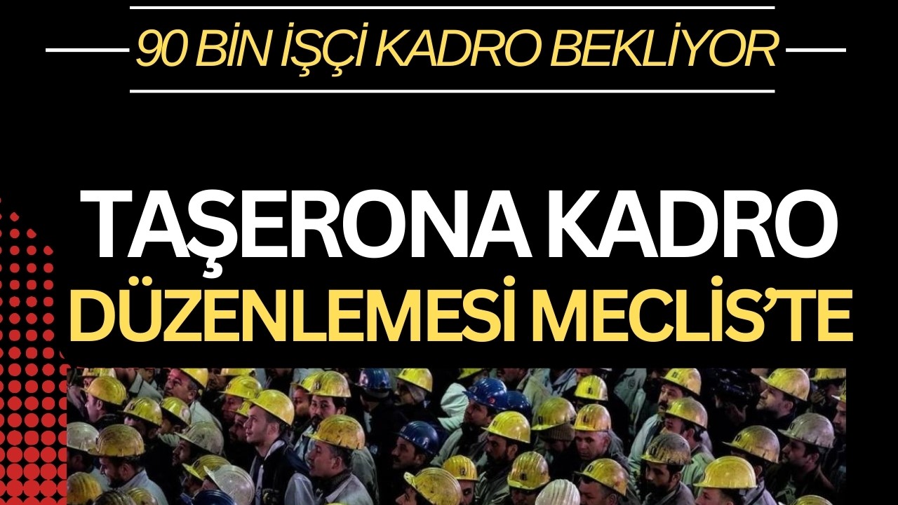 90 bin işçiye büyük müjde! Taşerona kadroda flaş gelişme! TYP’ye kadro geliyor mu, yasa Meclis’ten geçti mi? İşte, detaylar…