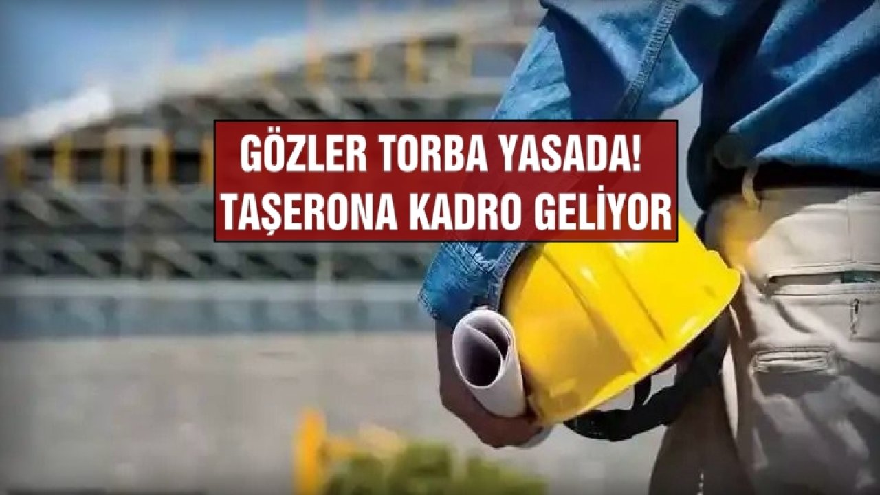 100 bin taşeron, TYP, 3600 ek gösterge, ev hanımları için torba yasada müjde üstüne müjde