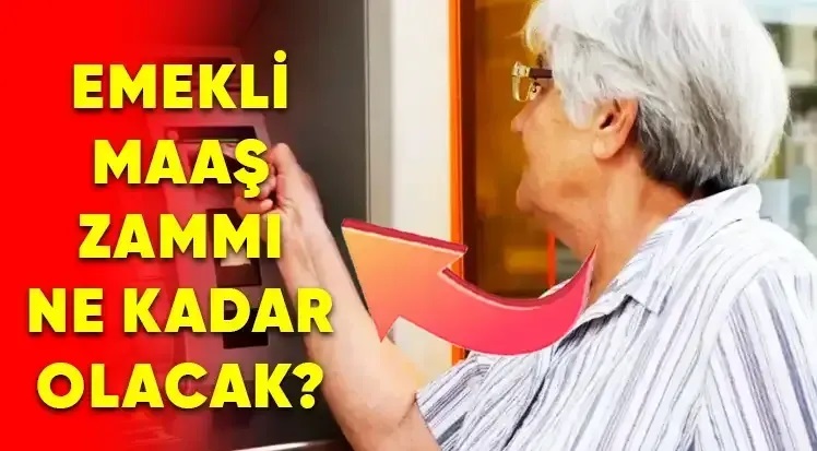 2025 Emekli Maaşı Zammı Ne Kadar Olacak SSK, BağKur ve Memur Emeklisi İçin Tahmini Zam Oranları