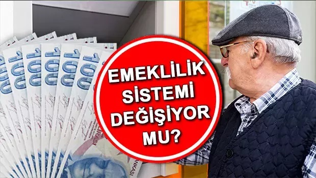 Emeklilik sistemi değişecek mi, nasıl olacak?