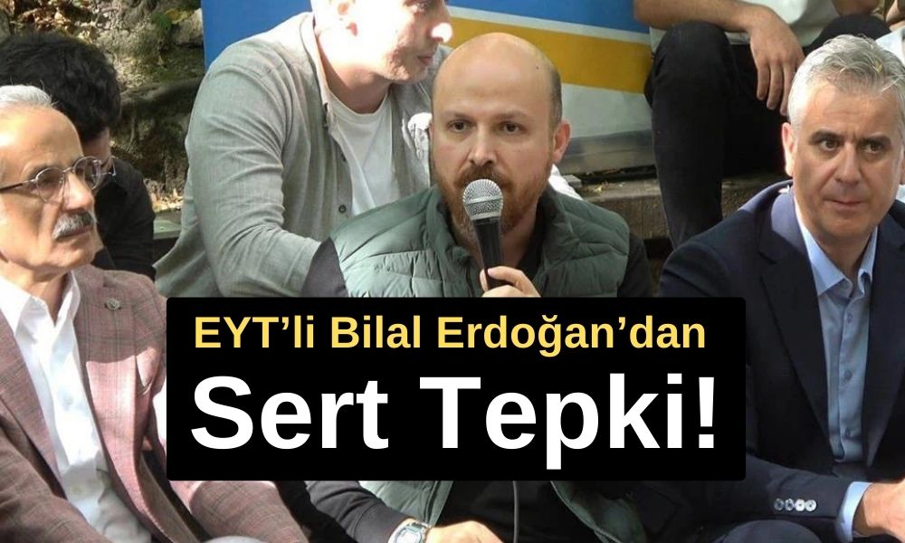 Kendisi de EYT hakkı kazanan Bilal Erdoğan’dan EYT eleştirisi!