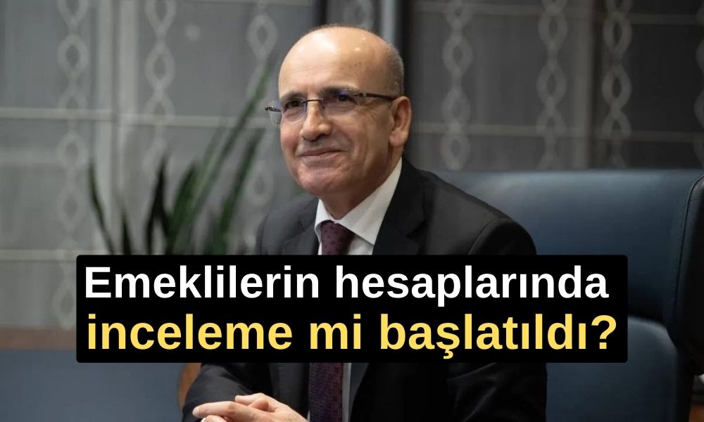 Emeklilerin hesaplarına inceleme mi başlatıldı? Cumhurbaşkanlığı’ndan Açıklama