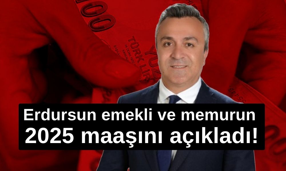 Özgür Erdursun 2025 yılında emekli ve memurun alacağı maaşı açıkladı!