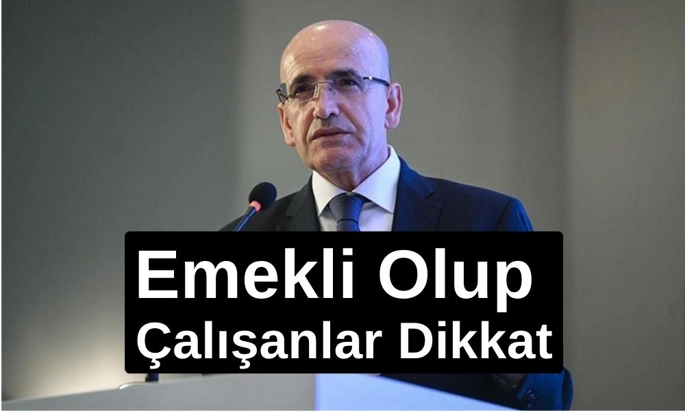 Emekli Olup Çalışanlar Dikkat