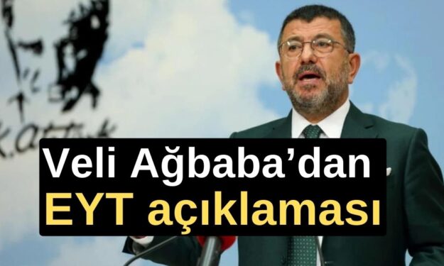 Veli Ağbaba’dan EYT açıklaması