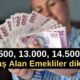 12.500, 13.000, 14.500 TL olanlar dikkat! EMEKLİNİN YENİ ZAM ORANI ÇIKTI: SSK, Bağ-Kur emekli maaşı