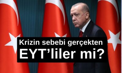 “Krizin sebebi EYT’liler değil yanlış icraatlar”