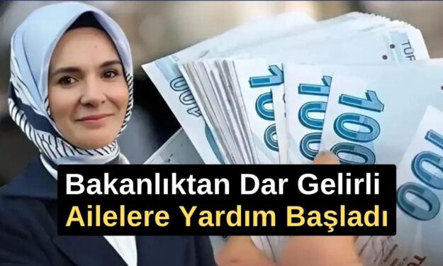 Aile Bakanlığı’ndan Dar Gelirli Ailelere Yeni Yardım! Ayda 12 bin lira: Başvurular Başladı mı?