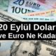 Dolar ve Euro kuru bugün ne kadar oldu? 20 Eylül 2024 döviz fiyatları