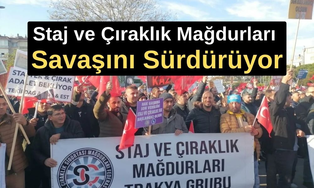 Staj ve Çıraklık Mağdurları Savaşını Sürdürüyor