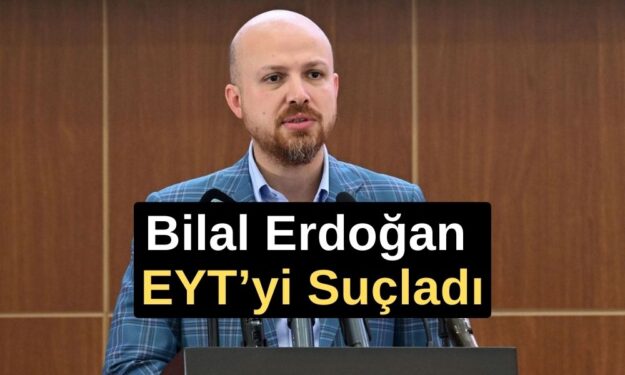 Bilal Erdoğan'dan EYT açıklaması: Büyük bir felaketti, kandırıldık