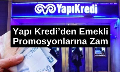 EMEKLİLER DİKKAT! Yapı Kredi emekli promosyonuna zam! Zamlı Promosyon Yolda