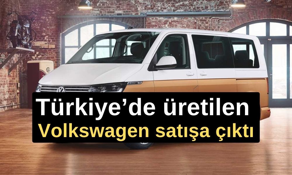 Türkiye’de üretilen yerli Volkswagen satışa çıktı: Transporter Türkiye'den dünyaya satılacak