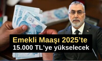 Emekli Maaşı 2025’te 15.000 TL’ye yükselecek