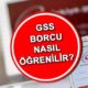 GSS PRİM BORCU SORGULAMA & ÖDEME | Genel Sağlık Sigortası (GSS) borcu nedir, neden olur? GSS sorgulama ekranı