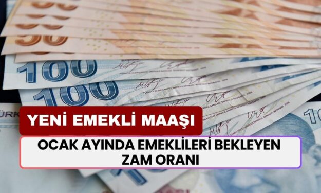 Ocak Ayında Emeklileri Bekleyen Zam Oranı: Yeni Taban 17.687 TL Olabilir!