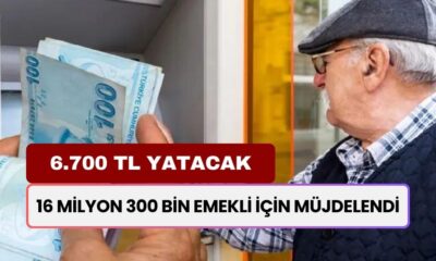 16 Milyon 300 Bin Emekli İçin MÜJDELENDİ! 10 Gün İçinde Emekli Maaş Hesaplarına 6.700 TL Yatacak