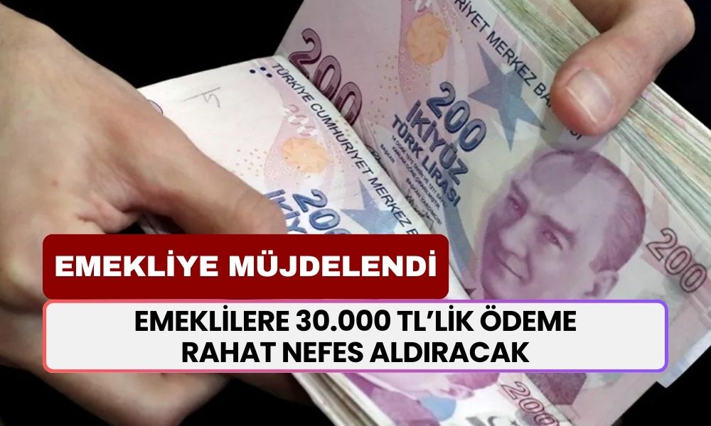 Emekliler RAHAT NEFES Aldıracak: 3 Gün İçinde Başvuran Emeklilere 30 Bin TL Yatacak