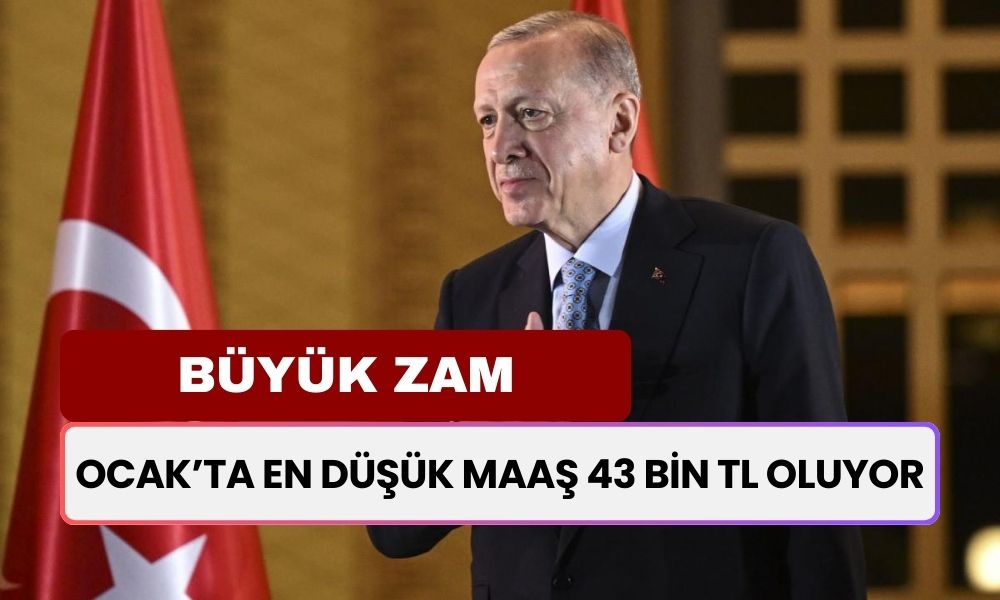 BÜYÜK ZAM! Ocak’ta en düşük maaş 43 bin TL oluyor