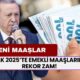 Ocak 2025’te Emekli Maaşlarında Rekor Zam! Yeni Maaşlar 17.687 TL Olabilir!