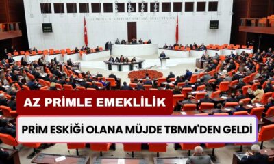 Prim Eskiği Olana Müjde TBMM'den Geldi! Az Primle Emeklilik! 3’lü Müjde!