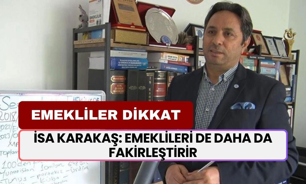 SGK Uzmanı İsa Karakaş: Emeklileri Daha da Fakirleştirecek