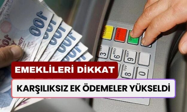 SSK ve BAĞKUR Emeklileri Dikkat! Karşılıksız Ek Ödemeler Yükseldi! Bu Fırsat Kaçmaz