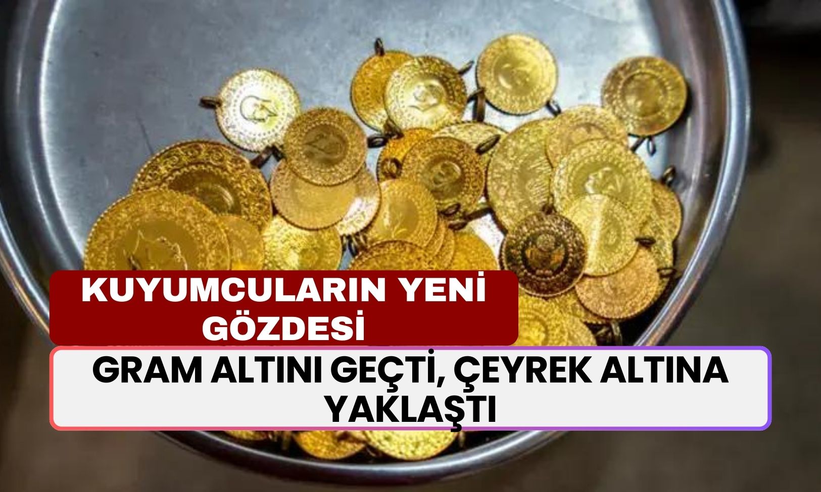 Gram Altını Geçti, Çeyrek Altına Yaklaştı! Kuyumcuların Yeni Gözdesi