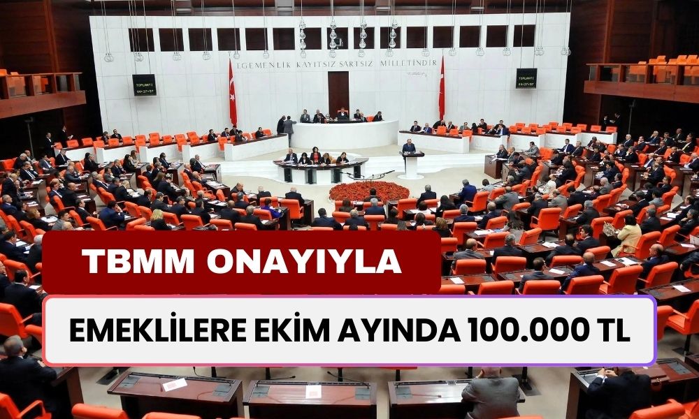 Emeklilere Ekim Ayında 100.000 TL Borç Kapatma Kredisi! TBMM Onayıyla Destek Başlıyor