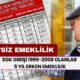 EYT’siz Erken Emeklilik Fırsatları! SGK Girişi 1999-2008 Olanlar 5 Yıl Erken Emekli Olacak