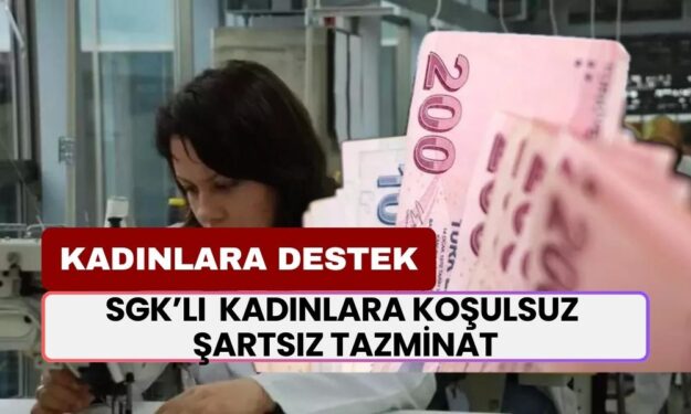 Çalışan Kadınlara Şartsız Koşulsuz Tazminat! Kadınlara Destek Kararı