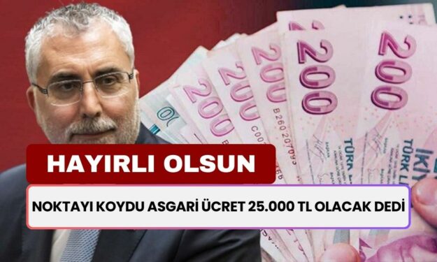 Hayırlı Olsun Asgari Ücret 25.000 TL Oluyor Diyerek Duyurdu! Her Dediği Oluyor