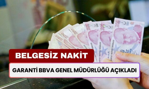 Garanti BBVA Genel Müdürlüğü Açıkladı: Emeklilere ve Çalışanlara Belgesiz Nakit Destek