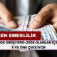 EYT'siz Erken Emeklilik Gelişmesi: SGK Girişi 1999-2008 Olanlar İçin 5 Yıl Öne Çekiliyor