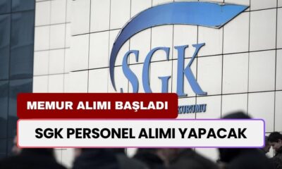 SGK Personel Alımı Yapacak! Memur Olmak İsteyenlere Müjde