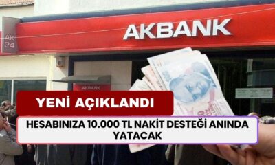 YENİ AÇIKLANDI! Akbank Kart Sahiplerine Dikkat! Hesabınıza 10.000 TL Nakit Desteği Anında Yatacak